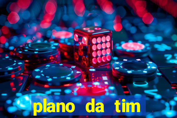 plano da tim internet ilimitada